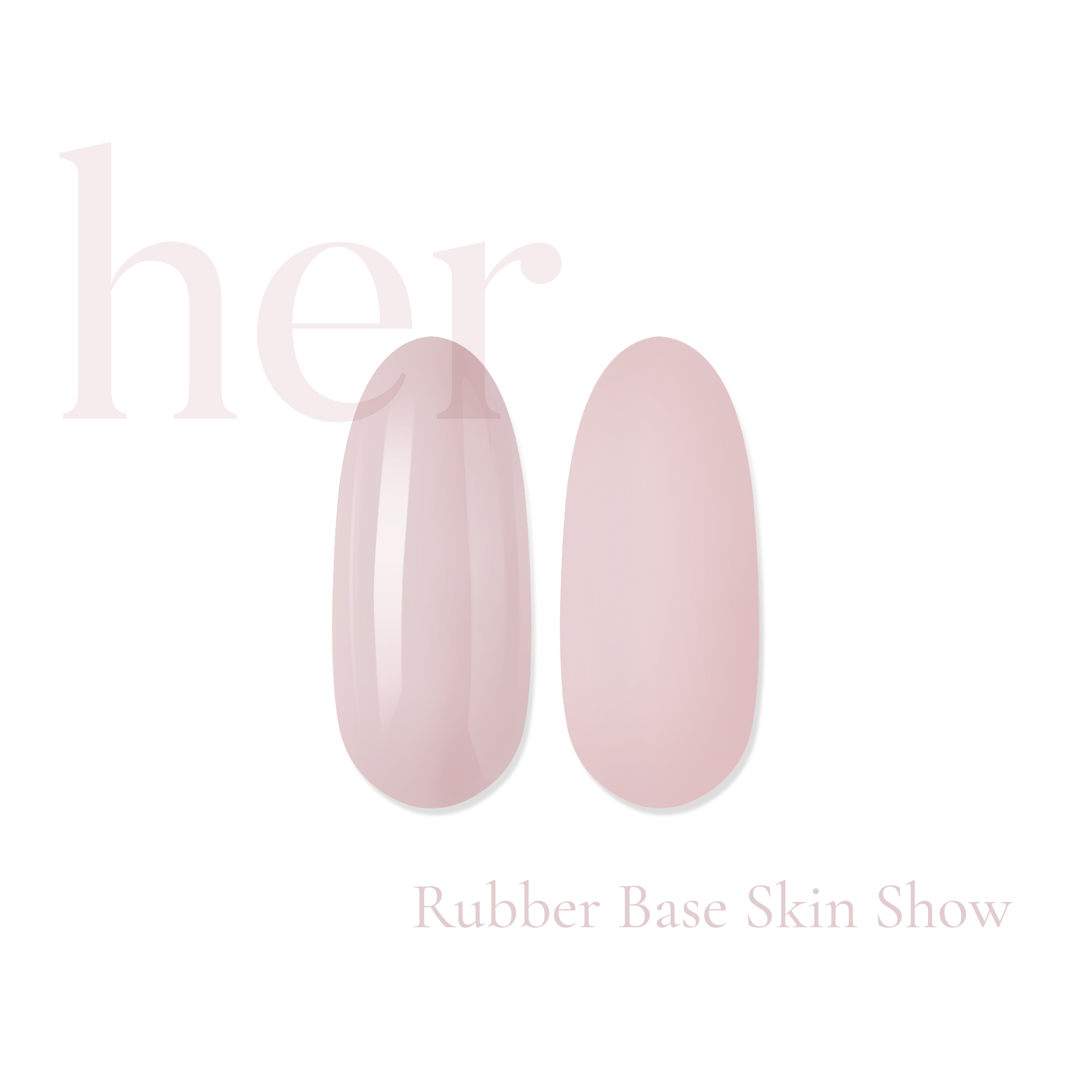 Rubber Base Coat SKIN SHOW